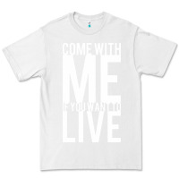 White come with me if you want to live Premium Tee - artisFamous