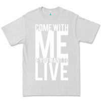 Dove Grey come with me if you want to live Premium Tee - artisFamous