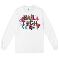 White Nail Tech Life Long Sleeve Tee - LillyAllenDesigns