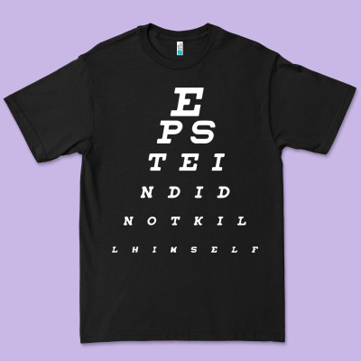 Epstein Did Not Kill Himself Premium Tee Designed By Artisfamous