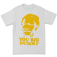 Dove Grey you big dummy Premium Tee - artisFamous