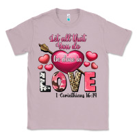 Lilac Let all that you do be in love Valentine's Day Classic Tee - FaDigitalArtStudio