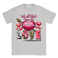 Moon Dust Let all that you do be in love Valentine's Day Classic Tee - FaDigitalArtStudio
