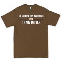 Cacao i'm awesome i'm a train driver Premium Tee - artisFamous