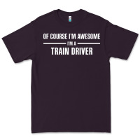 Plum i'm awesome i'm a train driver Premium Tee - artisFamous