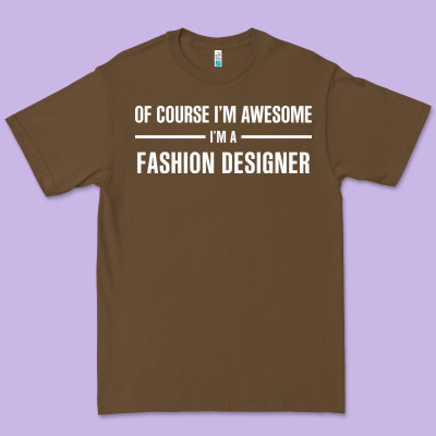 I'm Awesome I'm A Fashion Designer Premium Tee Designed By Artisfamous