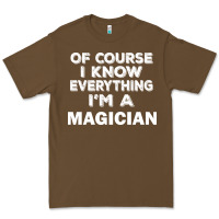 Cacao i know everything i'm a magician Premium Tee - artisFamous