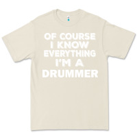 Bone i know everything i'm a drummer Premium Tee - artisFamous