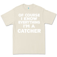 Bone i know everything i'm a catcher Premium Tee - artisFamous