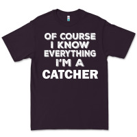 Plum i know everything i'm a catcher Premium Tee - artisFamous