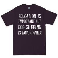 Plum dog sledding is importanter Premium Tee - artisFamous
