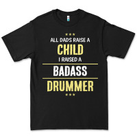 Black i raised a badass drummer Premium Tee - artisFamous