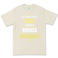 Bone i raised a badass drummer Premium Tee - artisFamous