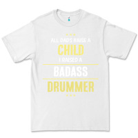 White i raised a badass drummer Premium Tee - artisFamous