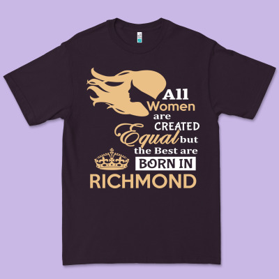 Women Are Born In Richmond Premium Tee Designed By Artisfamous