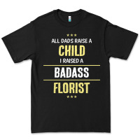 Black i raised a badass florist Premium Tee - artisFamous