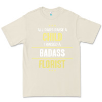 Bone i raised a badass florist Premium Tee - artisFamous