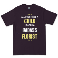 Plum i raised a badass florist Premium Tee - artisFamous