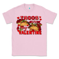 Bubblegum Pink Tacos are my Valentine Valentine's Day Classic Tee - FaDigitalArtStudio