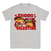 Moon Dust Tacos are my Valentine Valentine's Day Classic Tee - FaDigitalArtStudio