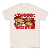 Natural Tacos are my Valentine Valentine's Day Classic Tee - FaDigitalArtStudio