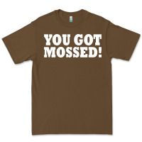 Cacao you got mossed Premium Tee - artisFamous