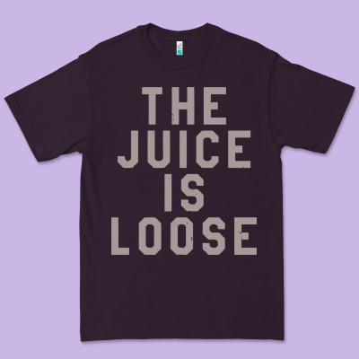 The Juice Is Loose Funny Premium Tee Designed By Artisfamous