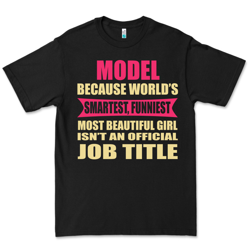 Model Funniest Isn't A Jobtitle Premium Tee by artisFamous | Teevron