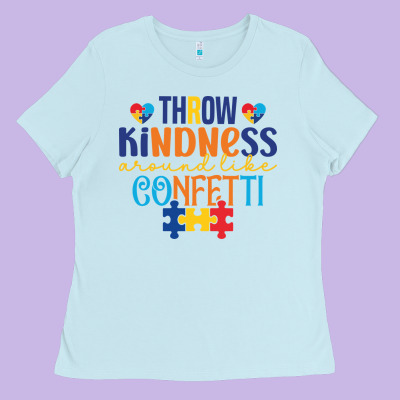 Throw Kindness Around Like Confetti Ladies Tee Designed By Cowhidedigitalart