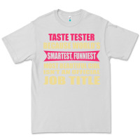 Dove Grey taste tester funniest isn't a jobtitle Premium Tee - artisFamous