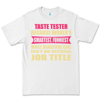 White taste tester funniest isn't a jobtitle Premium Tee - artisFamous