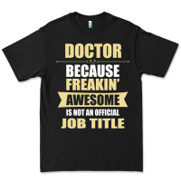 Black doctor because freakin' awesome isn't a job title Premium Tee - artisFamous