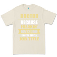 Bone doctor because freakin' awesome isn't a job title Premium Tee - artisFamous