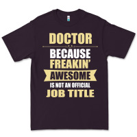 Plum doctor because freakin' awesome isn't a job title Premium Tee - artisFamous