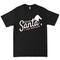 Black Dear Santa I Can Explain Premium Tee - artisFamous