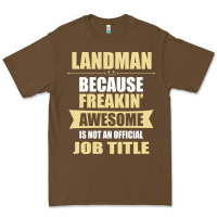 Cacao landman because freakin' awesome isn't a job title Premium Tee - artisFamous