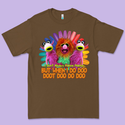I Dont Always Mahnamahna Funny Premium Tee Designed By Artisfamous
