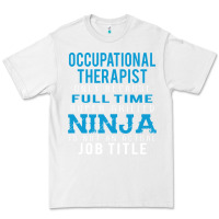 White occupational therapist because ninja is not a job title Premium Tee - DesigneFamous