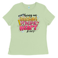 Being An Assistant Principal Is Heart Work Ladies Tee | Teevron