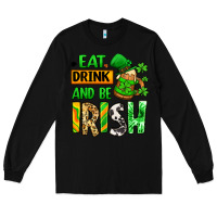 Black Eat drink and be Irish St. Patrick's Long Sleeve Tee - LillyAllenDesigns