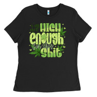 Black i'm not high enough for Ladies Tee - CowhideDigitalArt