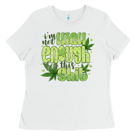 White i'm not high enough for Ladies Tee - CowhideDigitalArt