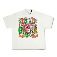 Pistachio Is It Christmas Break Yet Urban Heavy Tee - CowhideDigitalArt