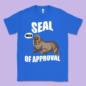 Seal Nice Of Approval Classic Tee Designed By Bettercallsaul