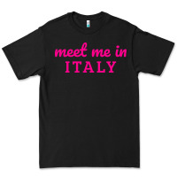 Black meet me in italy Premium Tee - DesigneFamous