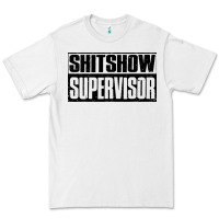 White shitshow supervisor Premium Tee - DesigneFamous