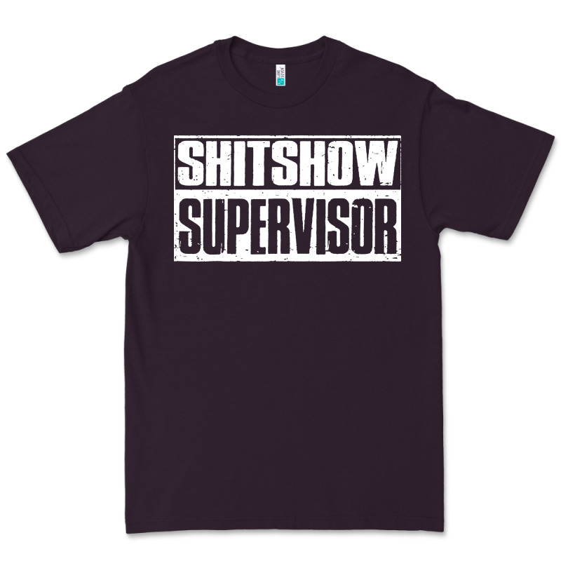 Shitshow Supervisor Premium Tee by DesigneFamous | Teevron