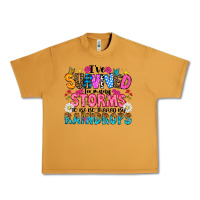 Peanut Butter ive survived too many storms to be thered by raind Urban Heavy Tee - CowhideDigitalArt
