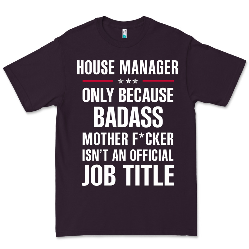 Gift For Badass House Manager Premium Tee by DesigneFamous | Teevron
