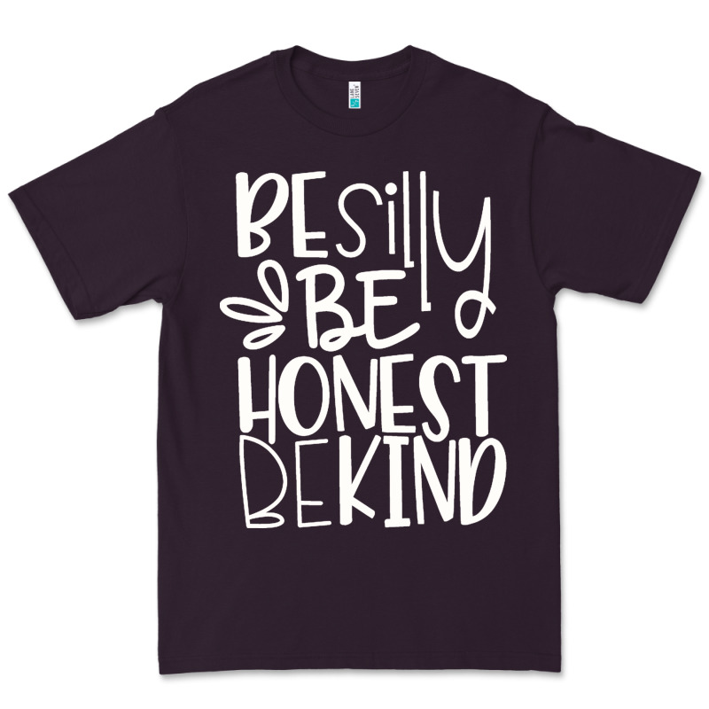 Be Silly Be Honest Be Kind Premium Tee by DesigneFamous | Teevron